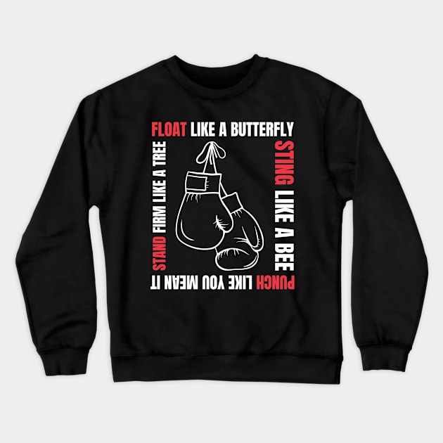 Float Like a Butterfly, Sting Like a Bee Crewneck Sweatshirt by Martial Artistic